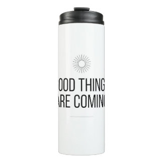 Termo Good Things Are Coming Mug