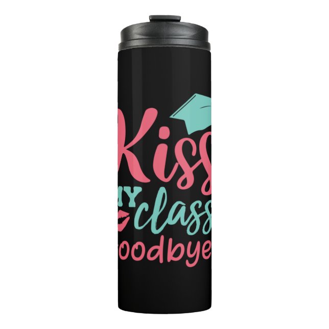Termo Graduation Art | Kiss My Class Goodbye (Anverso)