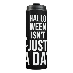 Termo Halloween no es solamente un día, divertida Hallow