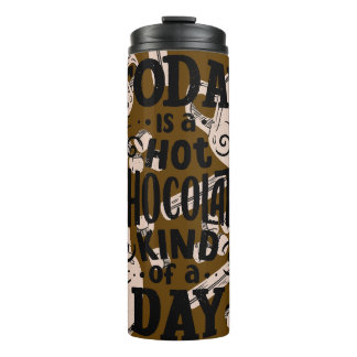 Termo Hot Chocolate Kind of Day Thermal Tumbler