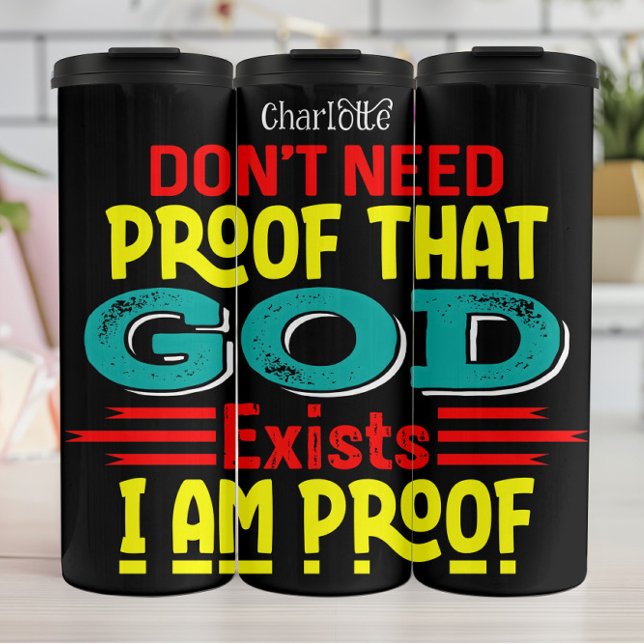 Termo I Am Proof God Exists (Subido por el creador)