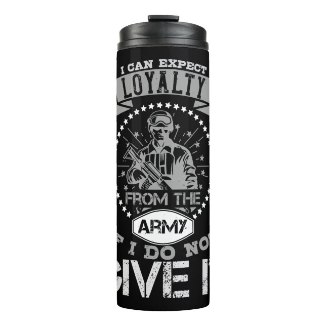 Termo I Can'T Expect Loyalty From The Army (Anverso)