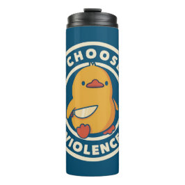 Termo I Choose Violence Meme Duck Chick Chicken Gore