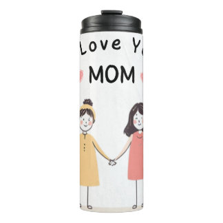Termo I Love You Mom Thermal Tumbler | Mother's day gift