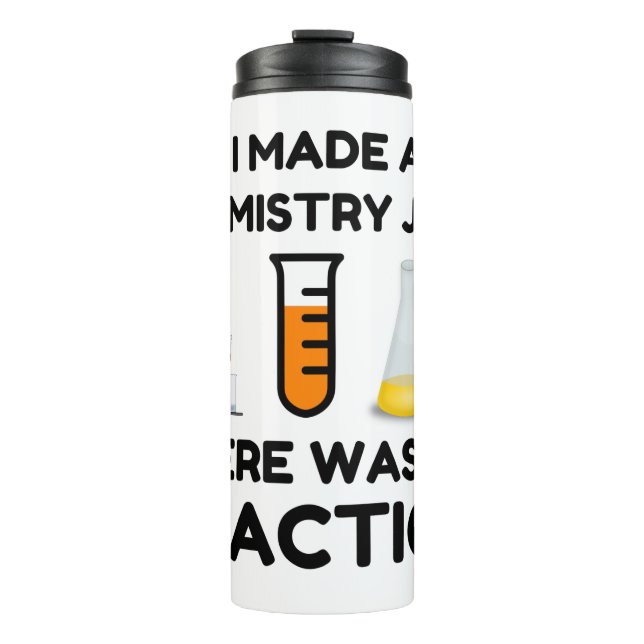 Termo I Made A Chemistry Joke (Anverso)