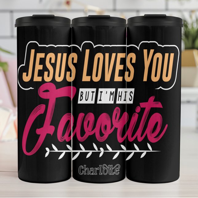 Termo Jesús te ama pero soy su favorito (Subido por el creador)