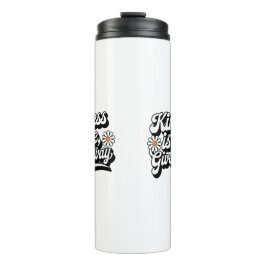 Termo "La bondad es gratis, devuélvalo"