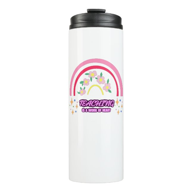 Termo La enseñanza del arcoiris es un trabajo de corazón (Anverso)