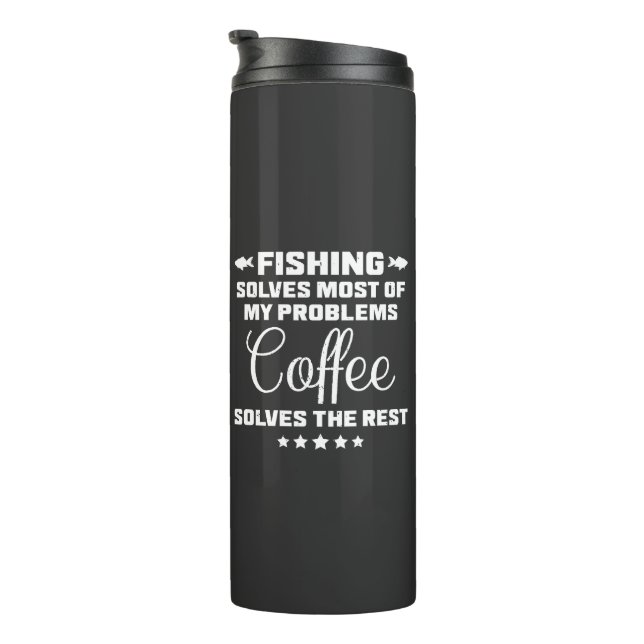 Termo La Pesca y el Café Resuelven Mis Problemas (Rotado hacia la derecha)