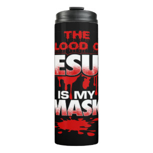Termo La sangre de Jesús es mi mascara camiseta audaz