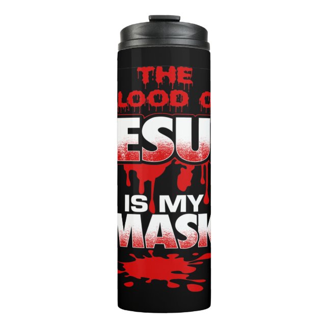 Termo La sangre de Jesús es mi mascara camiseta audaz (Anverso)