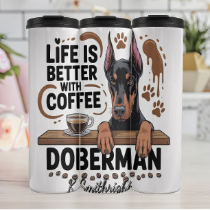 Termo La vida es mejor con el café y Doberman