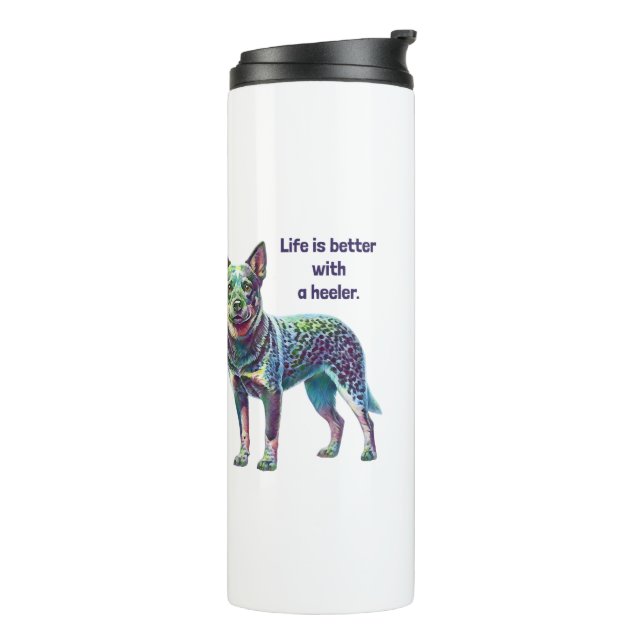 Termo La vida es mejor con un Heeler (Rotado hacia la izquierda)