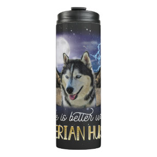 Termo La Vida Es Mejor Con Un Husky Siberiano