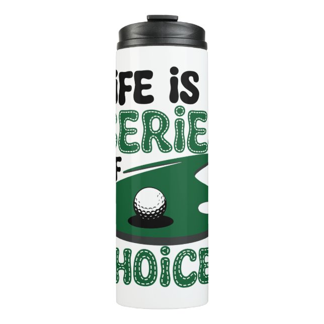 Termo La vida es una serie de opciones, el golf (Anverso)