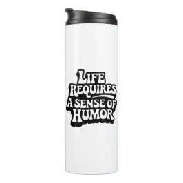 Termo "La vida requiere un sentido del humor"