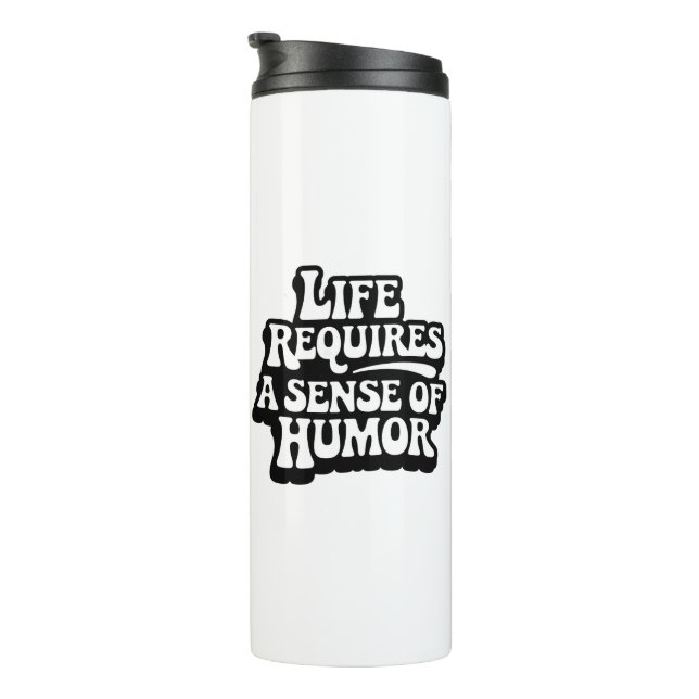 Termo "La vida requiere un sentido del humor" (Rotado hacia la derecha)