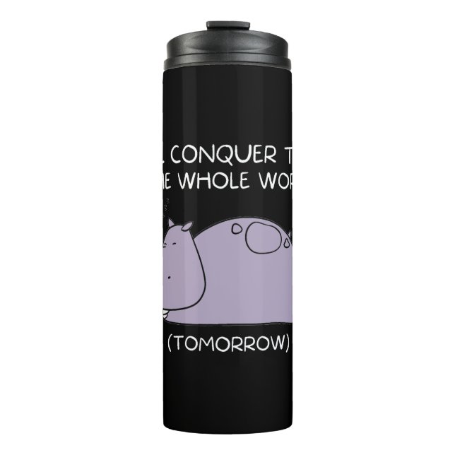 Termo Lazy Hippo mañana conquistaré el mundo (Anverso)
