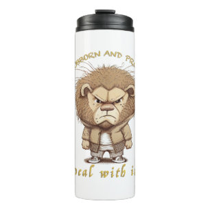 Termo Lion Stubborn Deal With It Cuadorable Funny