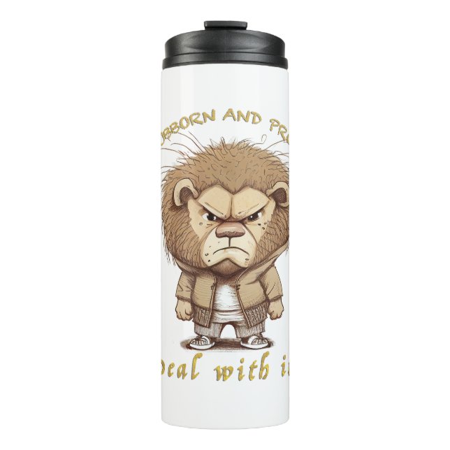 Termo Lion Stubborn Deal With It Cuadorable Funny (Anverso)