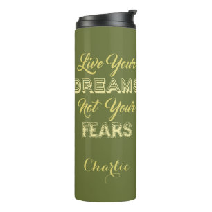 Termo Live Your Dreams nombre personalizado y tumbler de