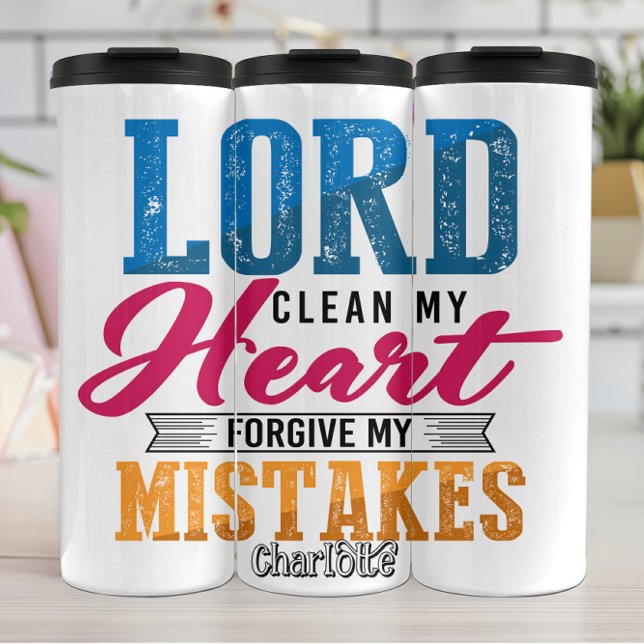 Termo Lord Clean My Heart Forgive My Mistakes (Subido por el creador)