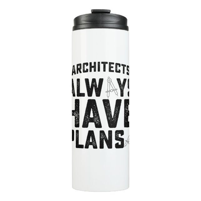 Termo Los Arquitectos Siempre Tienen Planes (Anverso)