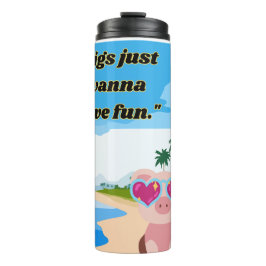 Termo los cerdos quieren divertirse