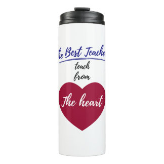 Termo Los mejores profesores enseñan desde el corazón