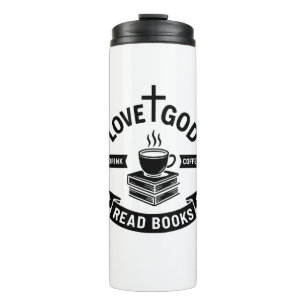 Termo Love God Drink Coffee Read Books Christian Faith