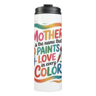 Termo Madre es el nombre que pinta el amor en cada color