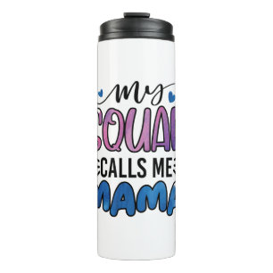 Termo Madre Regalo, mi escuadrón me llama mamá