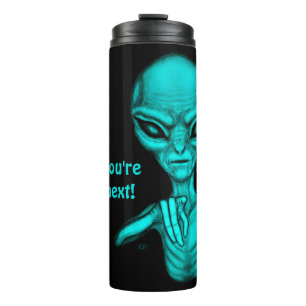 Termo ¡Mala Alien, eres la siguiente!