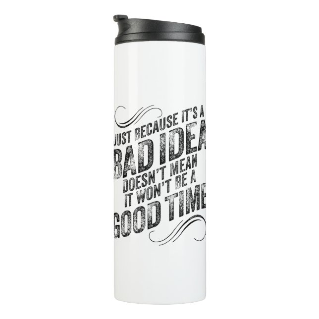 Termo Mala idea, buen momento (Rotado hacia la derecha)