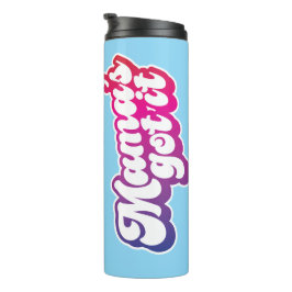 Termo Mamá lo tiene