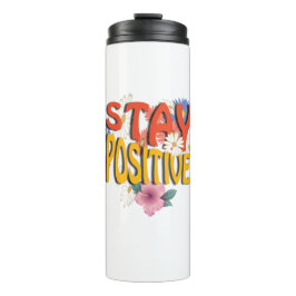 Termo Mantén Positivo – Motivacional Floral