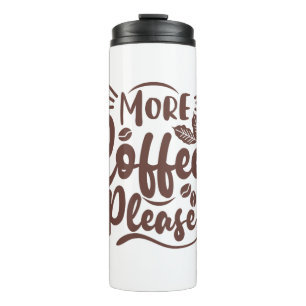 Termo Más café, por favor - Funny Coffee Lover