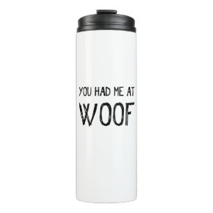 Termo Me Tenías En Woof Tumbler