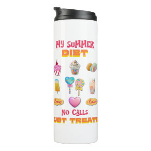 Termo Mi dieta de verano sin llamadas solo golosinas