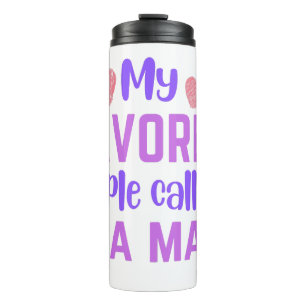Termo Mi gente favorita me llama Mamáes de Mamáes