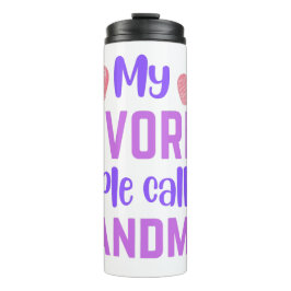 Termo Mi gente favorita me llama tazón de café de mi abu