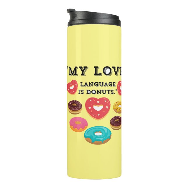 TERMO MI LENGUAJE DE AMOR ES DONUTS (Rotado hacia la derecha)