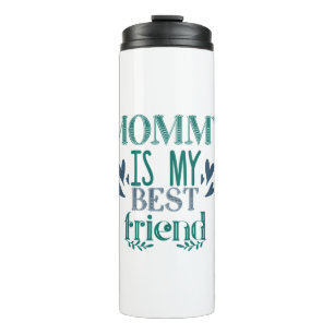 Termo Mi mamá es mi mejor amiga