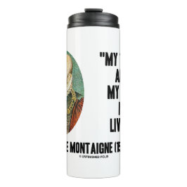 Termo Michel de Montaigne Mi Comercio Y Mi Arte Vive