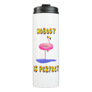 Termo Nadie es perfecto - flamingo con anillo de natació