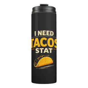 Termo Necesito Tacos Ya