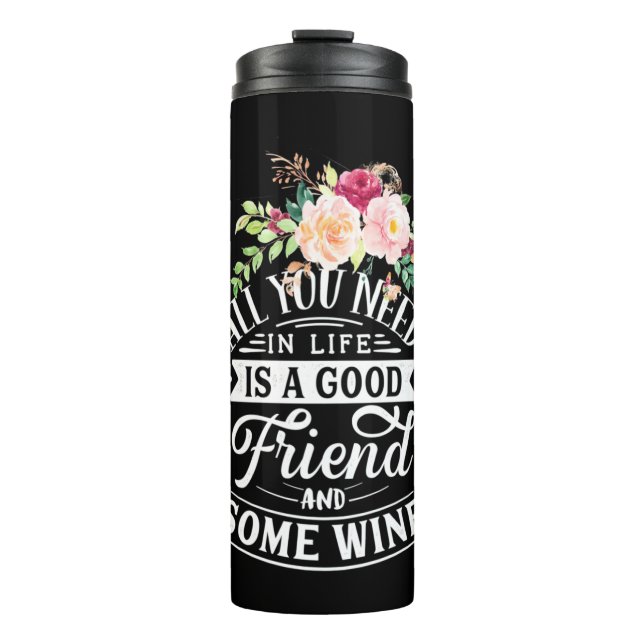 Termo Necesito Un Buen Amigo Y Un Poco De Vino (Anverso)