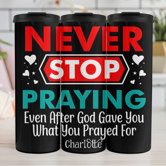 Termo Never Stop Praying (Subido por el creador)