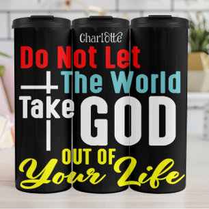 Termo No Dejes Que El Mundo Te Quite A Dios