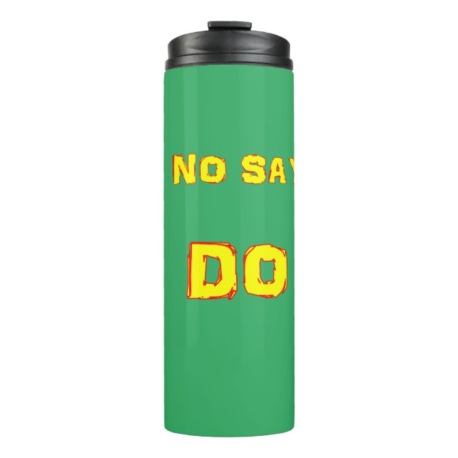 Termo NO DIGAS... HACER Tumbler (Anverso)